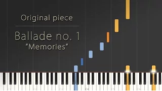 Ballade no. 1 ("Memories") - Original Piece  Synthesia Piano Tutorial