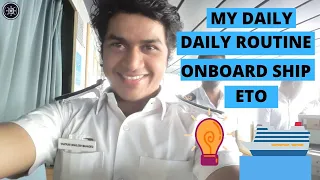 MY DAILY ROUTINE ONBOARD SHIP #ETO #LIFE #ONBOARDSHIP