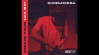 Grime Time Mix #21: Cosmos36