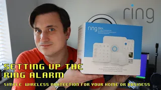 Unboxing, Setting Up and Testing the Ring Alarm . Wireless Protection for your Home or Business.