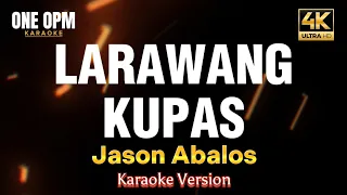 Larawang Kupas - Jason Abalos (karaoke version)