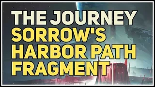 Sorrow's Harbor Path Fragment The Journey Destiny 2