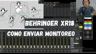 COMO ENVIAR MONITOREO A LOS MUSICOS CON LA BEHRINGER XR 18 MONITOREO DE PISO Y INEARS/ GUIA COMPLETA