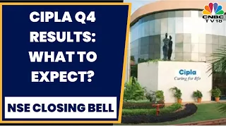 Cipla Q4FY23 Results Tomorrow: Here Are The Key Expectations | NSE Closing Bell |CNBC-TV18