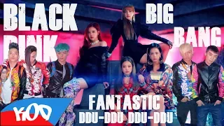 Blackpink X BIGBANG - (Fantastic Ddu-Ddu Ddu-  Ddu) - KoD MUSICFantastic Baby and Ddu-Ddu Ddu Mashup