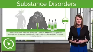 Substance Disorders, Abuse & Dependence – Psychiatry | Lecturio