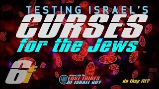 Lost Tribes Series 6F: Testing Israel's Curses on the Jews: Do they fit?