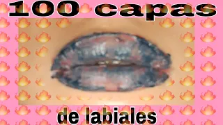 100 CAPAS DE LABIALES (SE ME IRRITARON LOS LABIOS)