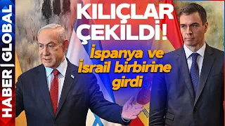 İspanya ve İsrail Birbirine Girdi! Açıklamalar Peş Peşe Geldi: Cahil ve Nefret Dolu!