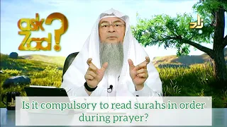 Is it compulsory to recite surahs in order during Prayer / Salah? - Assim al hakeem