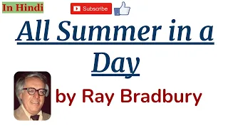 All Summer in a Day By Ray Bradbury - Summary and Details in Hindi