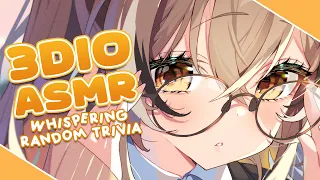 【ASMR / 3DIO】Whispering Random Trivia !! Learn In Your Sleep !