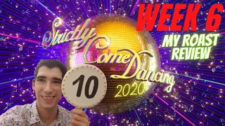 Strictly Come Dancing 2020 - WEEK 6 | My Roast Review