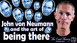 John von Neumann and the art of being there