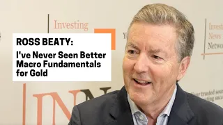 Ross Beaty: I've Never Seen Better Macro Fundamentals for Gold