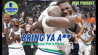 BRING YA A** (Wolves Beat Nuggets in Game 7/ Plus Pat's Picks: Fictional B-Ball Character Draft)