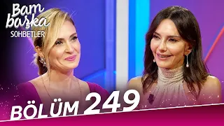 Bambaşka Sohbetler 249. Bölüm - Hande Ataizi | "Haksızlığa Tahammül Edemiyorum"