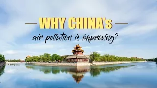 Why is China's air quality improving?