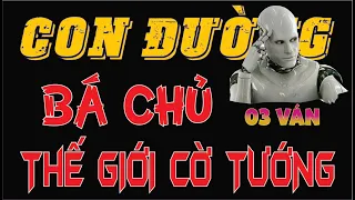 Tổng Hợp 3 Ván Cờ Siêu Phẩm Khiến Cuồng Phong Trở Thành Bá Chủ Của Cờ Tướng Thế Giới