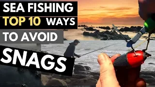 Top 10 ways to avoid snags when Sea fishing