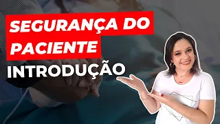 SEGURANÇA DO PACIENTE (INTRODUÇÃO) - Profª Juliana Mello