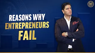 Reasons Why Entrepreneurs Fail | Why Startups and Entrepreneurs Fail | Top Mistakes of Entrepreneurs
