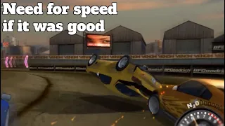 Need for speed if it was good
