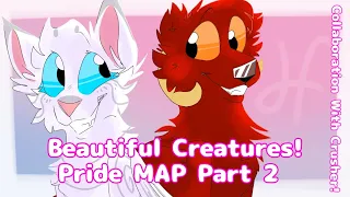 Beautiful Creatures MAP part 2 / Collab with Crusher!