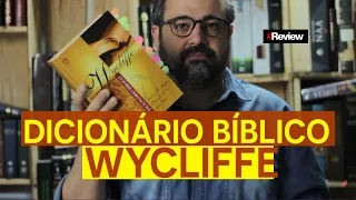 DICIONÁRIO BÍBLICO WYCLIFFE - #REVIEW