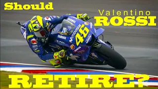 Should Valentino Rossi Retire from MotoGP as a Rider?