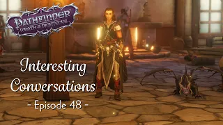 Pathfinder Wrath of the Righteous: Interesting Conversations | Episode 48
