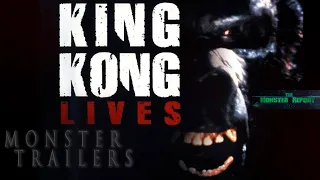 Monster Trailers:King Kong Lives (1986 TRAILER REMAKE)