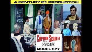Captain Scarlet Adapted TV Stories ~ "Model Spy" ~ Part 1