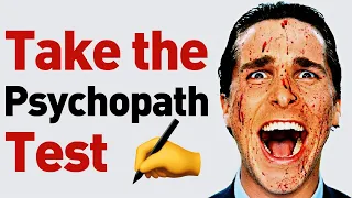 Are You a Psychopath? Take the Test!