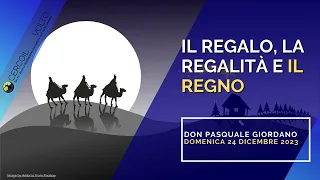 don Pasquale Giordano - Commento al Vangelo del 24 Dicembre 2023