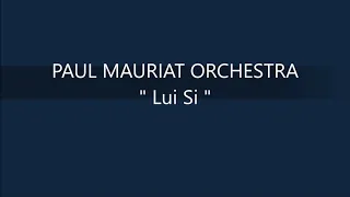 PAUL MAURIAT   Lui Si