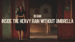 Bi Gan - Inside The Heavy Rain Without Umbrella