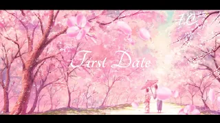 Ｆｉｒｓｔ Ｄａｔｅ(Daycore/Anti-Nightcore/Slowed down)