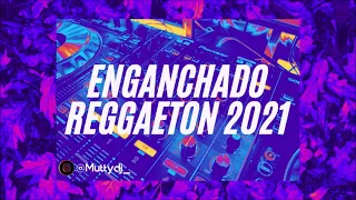 ENGANCHADO DE REGGAETON 2021  - LO MAS NUEVO  (PREVIA Y CACHENGUE) REMIX FIESTERO - | MUTTY DJ
