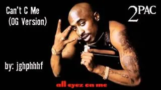 2Pac - Can't C Me [OG Version]