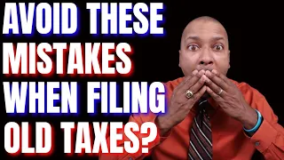 Mistakes Made When Filing Old Taxes | TCC