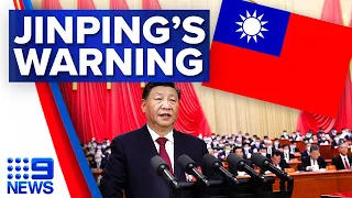 Chinese President Xi Jinping’s warning to the west in bid to reclaim Taiwan | 9 News Australia