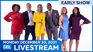 DBL Early Show | Monday December 20, 2021