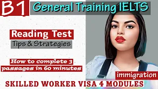 General Training B1 Reading Passage 1(Cambridge IELTS 16) Tips & Strategies | Skilled Work Visa Test