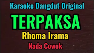 TERPAKSA - Rhoma Irama - Karaoke Dangdut Original // Nada Cowok