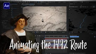 Animating the Columbus 1492 Voyage🌎After Effects + GEOlayers