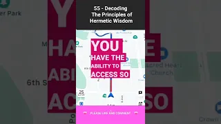 💗 55 - Decoding The Principles of Hermetic Wisdom(1)