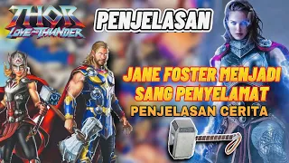JANE FOSTER MENJADI THOR sang penyelamat - Penjelasan CERITA Thor Love and Thunder - INDONESIA