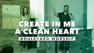 Create in Me a Clean Heart | Boulevard Worship | Acapella Worship Music