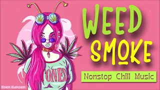 Weed Smoke Nonstop Chill Music | Nu Electro Psy Playlist